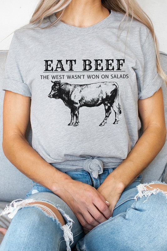 Eat Beef The West Wasnt Won On Salads Graphic Tee